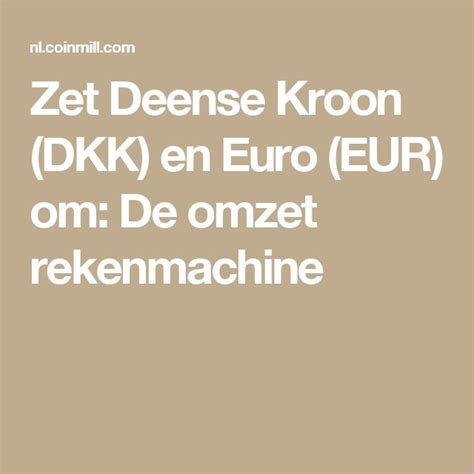 zet deense kroon dkk en euro eur om de omzet rekenmachine deense kroon kroon euro