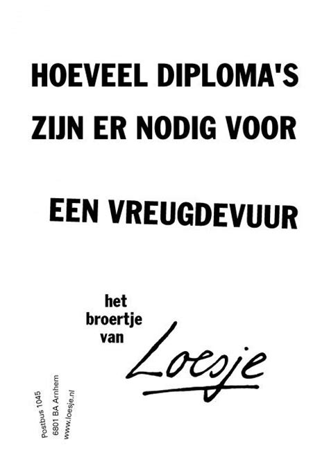 hoeveel diplomas zijn er nodig voor een vreugdevuur het broertje van