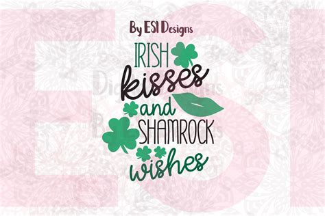Irish Kisses And Shamrock Wishes St Patrick S Day Quote