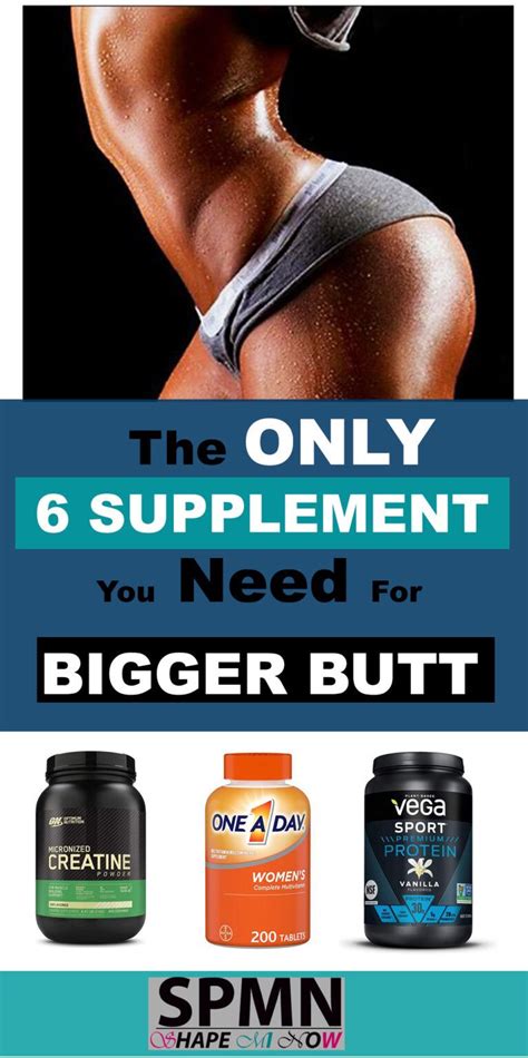 6 Supplements High In Protein And Vitamins For Bigger Buttocks And Hips