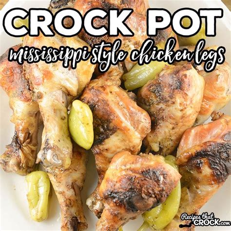 crock pot chicken legs {mississippi style} recipes that crock