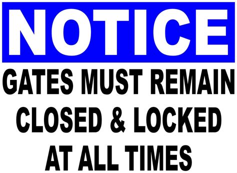 notice gates    closed locked   times sign signs  salagraphics