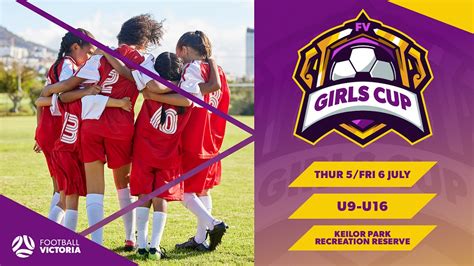 The 2023 Fv Girls Cup Is Coming Up These School Holiday Register Now