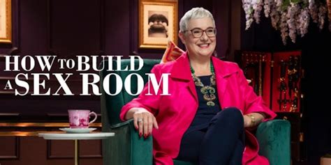 How To Build A Sex Room After Watching How To Build A Sex Room