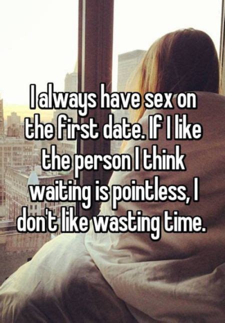 women reveal their reasons for having sex on the first date 13 pics