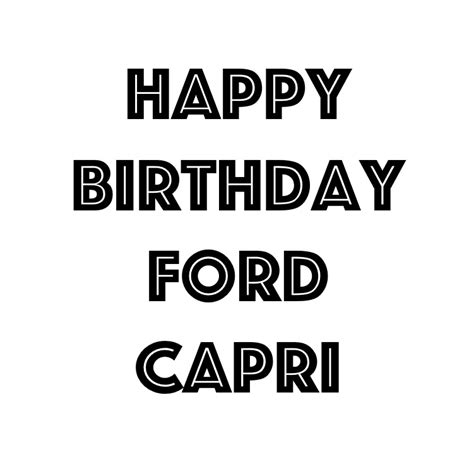 Happy Birthday Ford Capri Ex Pressed Steel Panels