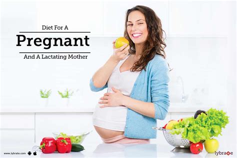 Diet For A Pregnant And A Lactating Mother By Dt Avni