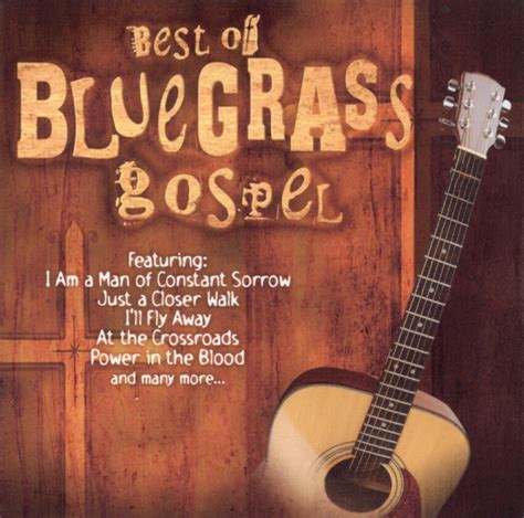 Best Of Bluegrass Gospel Vol 1 Various Artists Songs Reviews