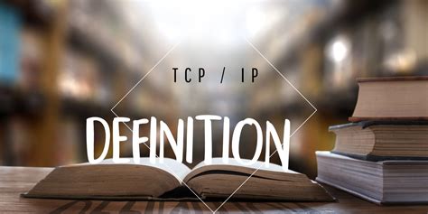 definition tcpip transmission control protocolinternet protocol