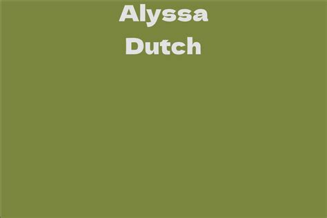 Alyssa Dutch Facts Bio Career Net Worth Aidwiki
