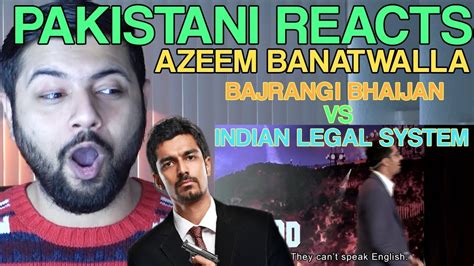 pakistani reacts to eic vs bollywood azeem banatwalla bajrangi bhaijaan vs indian legal