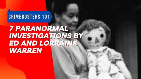 7 Paranormal Investigations By Ed And Lorraine Warren Youtube