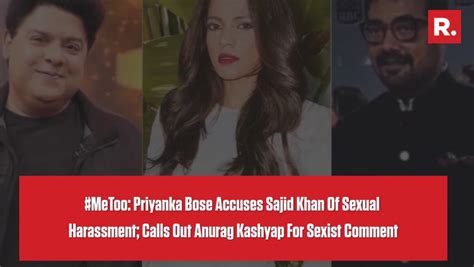 metoo priyanka bose accuses sajid khan of sexual