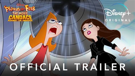 Phineas And Ferb The Movie Candace Against The Universe Official