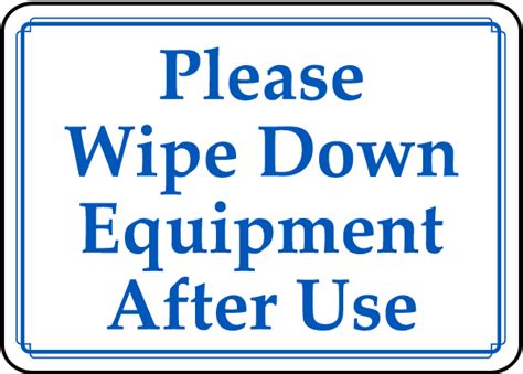 Wipe Equipment After Use Sign By D5929