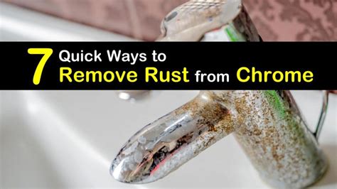 quick ways  remove rust  chrome