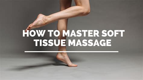How To Master Soft Tissue Massage At Home