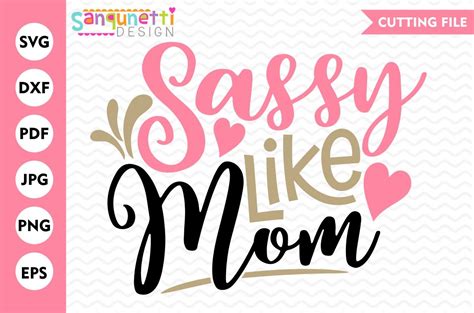 Sassy Like Mom Svg Mom Svg By Sanqunetti Design