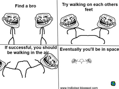 Here You Will Find Many Troll Jokes Troll Face Bro Travel