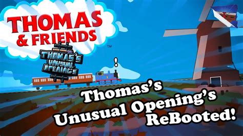 thomass unusual openings rebooted  youtube