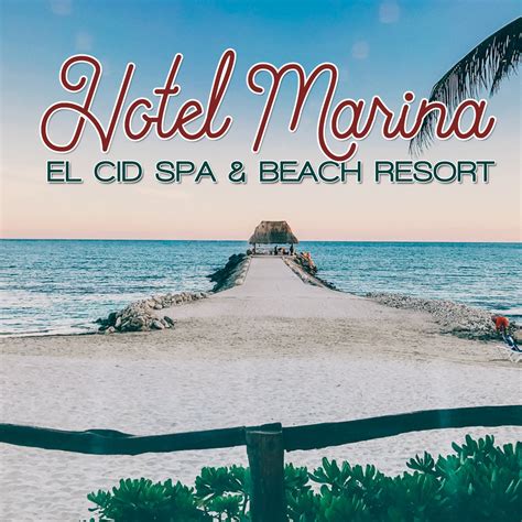 hotel marina el cid spa beach resort daily mom