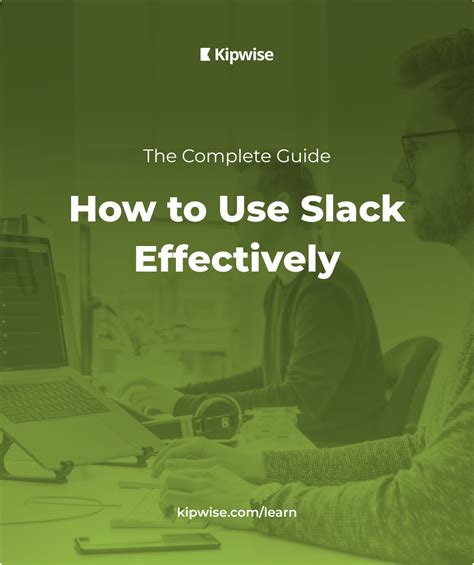 slack effectively  complete guide kipwise