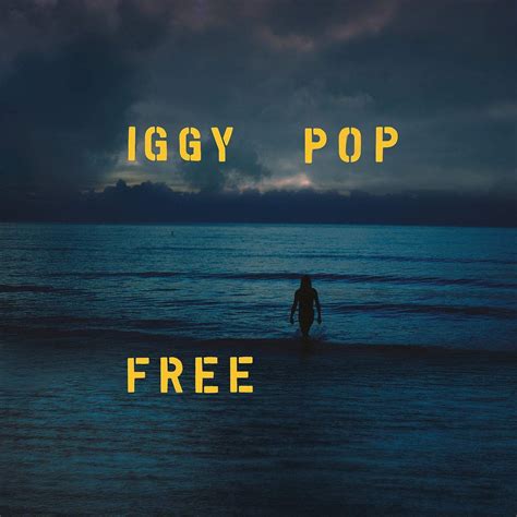 Iggy Pop Free Album Review Loud And Quiet