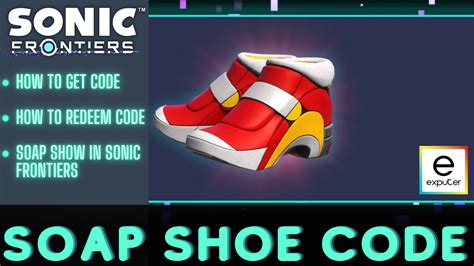 sonic frontiers    soap shoes code exputercom