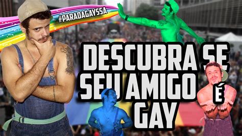 Descubra Se Seu Amigo É Gay Youtube