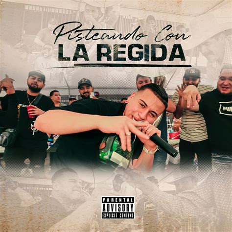 Pisteando Con La Regida Album By Fuerza Regida Spotify