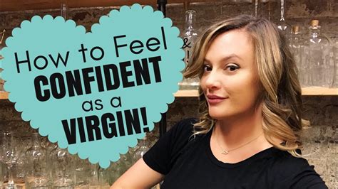 Sex Advice Why It S Ok To Be A Virgin How To Feel Confident As A