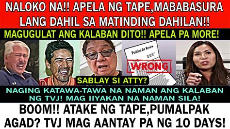 Naku Po Atake Ng Tape Palpak Apela Ng Tape Laban Sa Tvj Mababasura