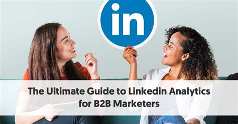 ultimate guide  linkedin analytics  bb marketers
