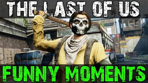 The Last Of Us Funny Moments Intense Combat Trash