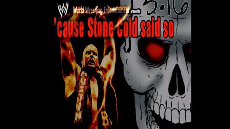 Cause Stone Cold Said So Youtube