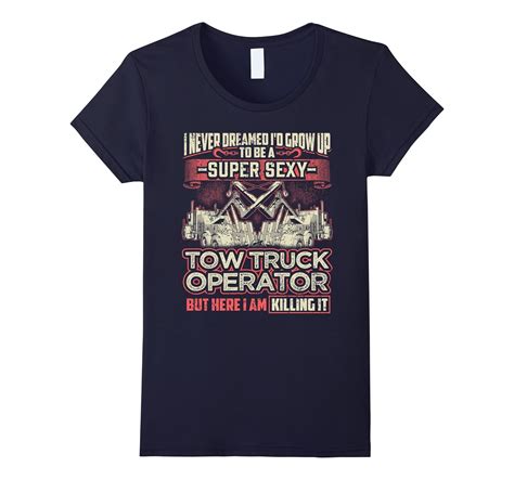 Sex Tow Truck Operator Trucker Drivers T Shirts
