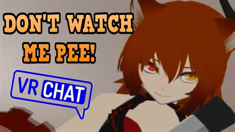 vrchat don t watch me pee youtube