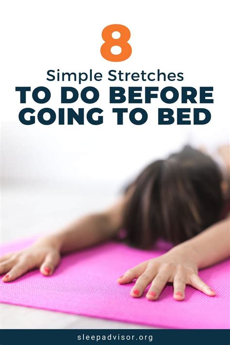 8 Stretches For Your Best Nights Sleep Sleep Advisor Sleep Health