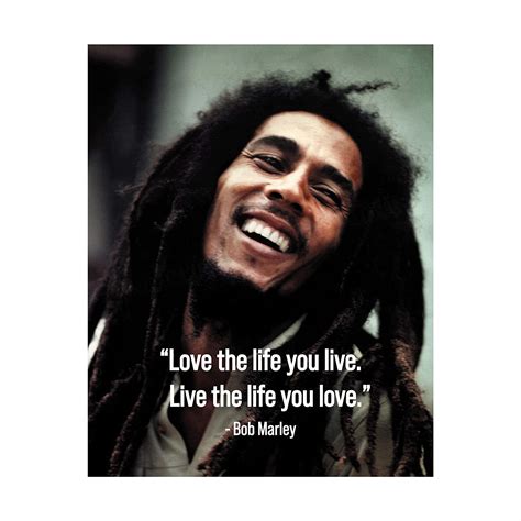 Bob Marley Love The Life You Live 8 X 10