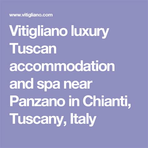 vitigliano luxury tuscan accommodation  spa  panzano  chianti