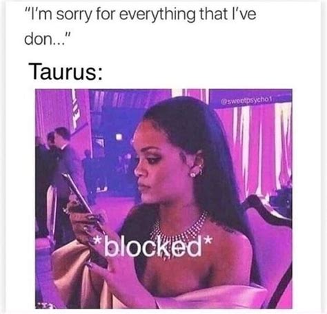 50 Best Taurus Memes That Describe This Zodiac Sign In 2021 Taurus