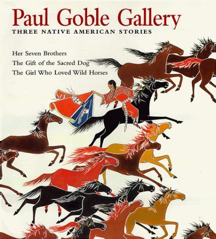 paul goble gallery  native american stories goble paul goble paul