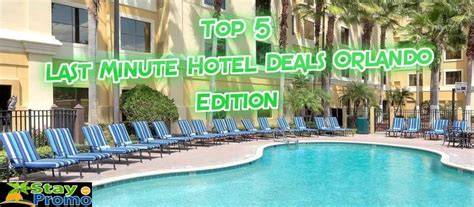 top   minute hotel deals orlando edition staypromo stay promo cheap vacation packages