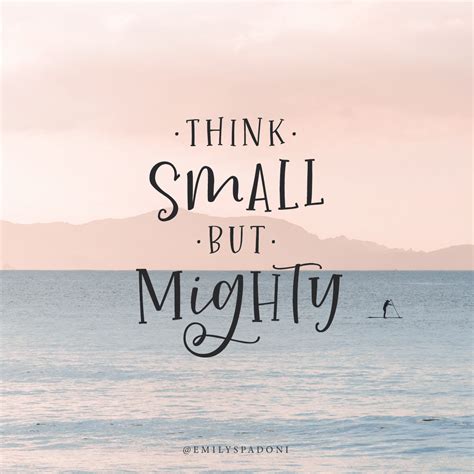 small  mighty quotes quotestb