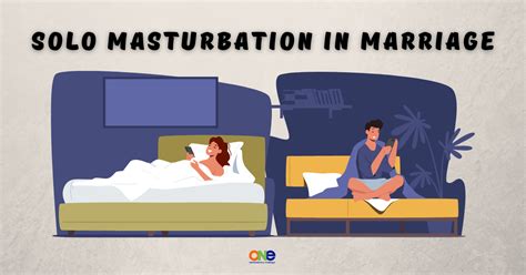 772 Solo Masturbation In Marriage One Extraordinary Marriage