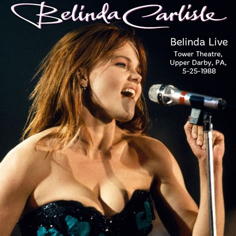 Albums That Should Exist Belinda Carlisle Belinda Live Tower