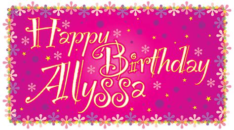 happy birthday alyssa birthday cards