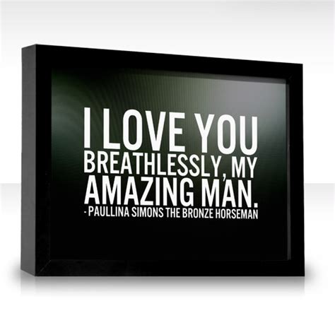 My Amazing Man Quotes Quotesgram