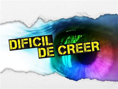 trv  dificil de creer