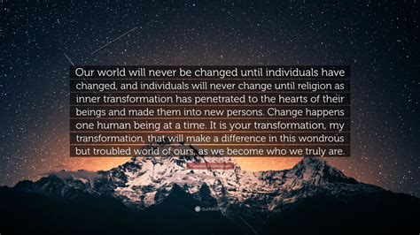 theodore  nottingham quote  world    changed  individuals  changed